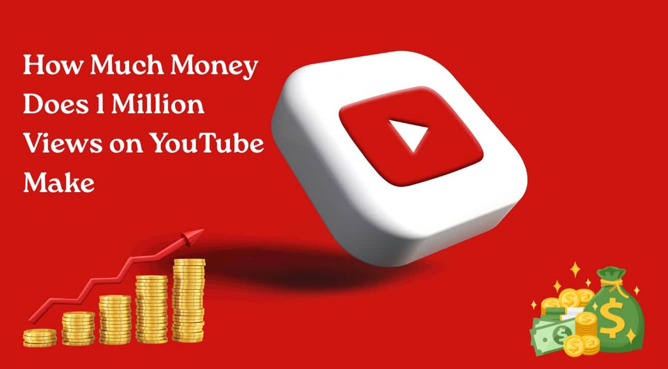 How Much Does 1 Million YouTube Views Pay in 2025?