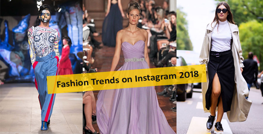 Fashion Trends on Instagram 2018