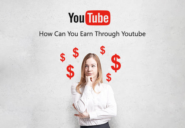 How Can You Earn Through Youtube