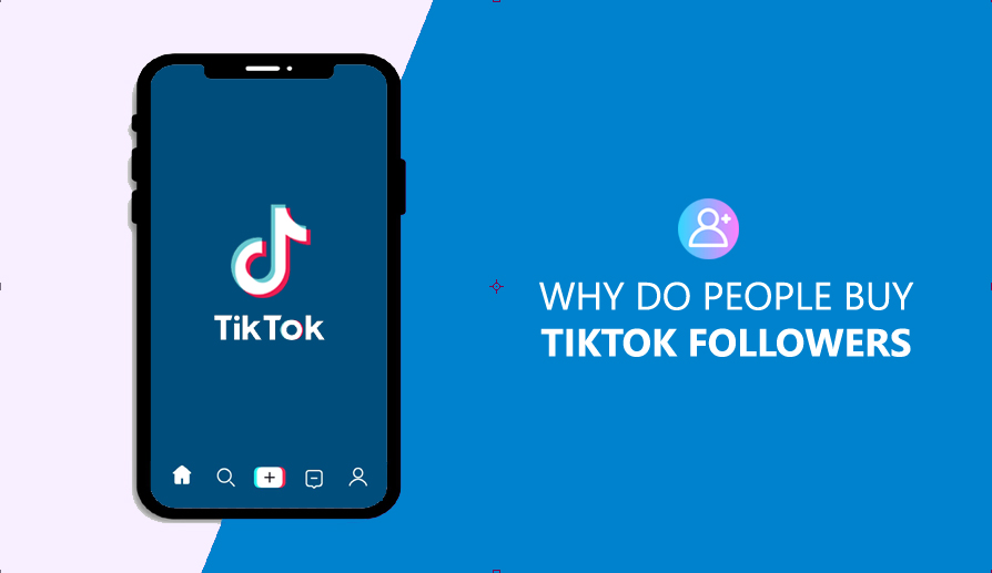 Why Do People Buy TikTok Followers