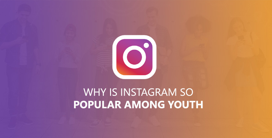 Why Is Instagram So Popular Among Youth