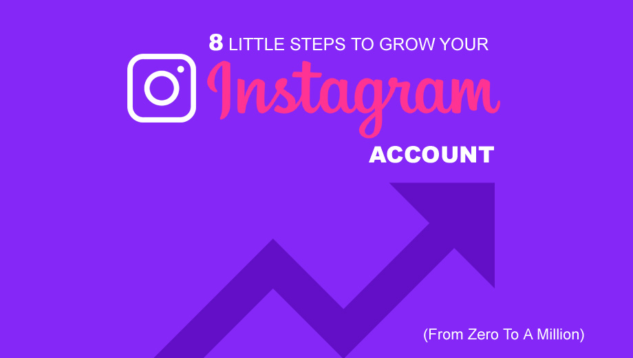 Eight Little Steps To Grow Your Instagram Account From Zero To A