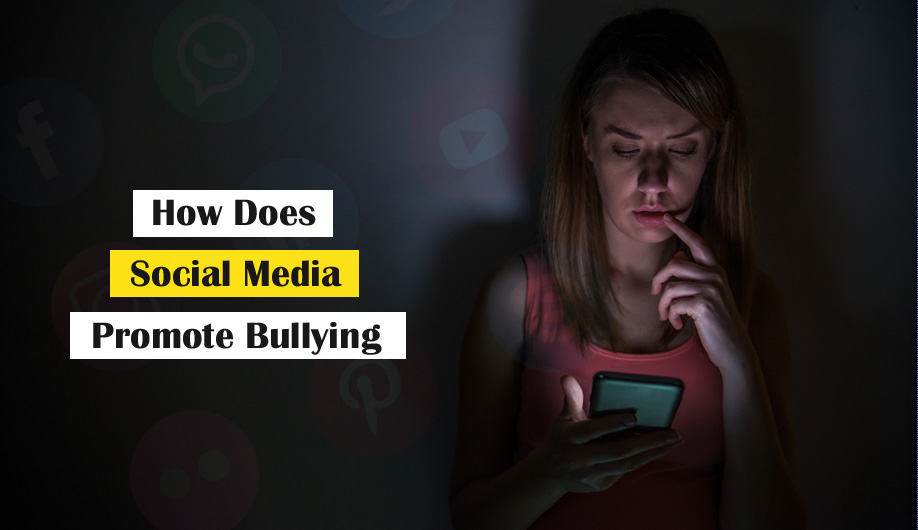 How Does Social Media Promote Bullying