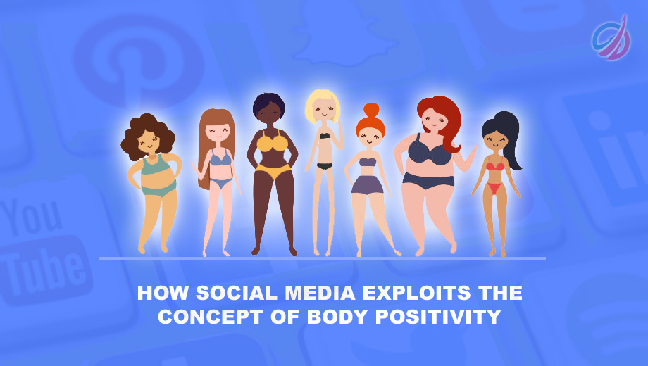 How Social Media Exploits The Concept Of Body Positivity