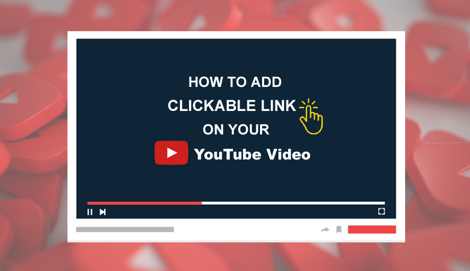 How To Add Clickable link On Your YouTube Video