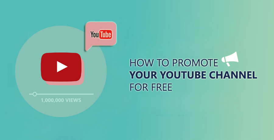 How To Promote Your Youtube Channel For Free