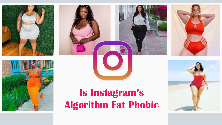 Is Instagrams Algorithm Fat Phobic