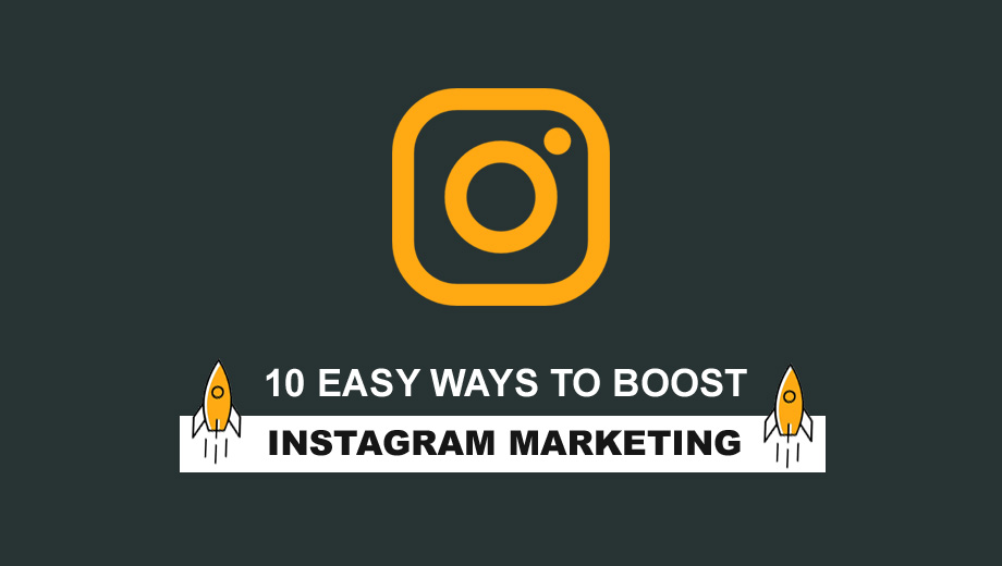 Ten Easy Ways To Boost Instagram Marketing