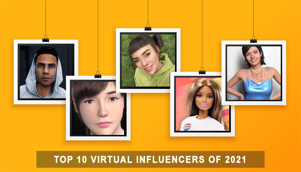 Top 10 Virtual Influencers Of 2021