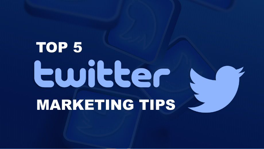 Top 5 Twitter Marketing Tips