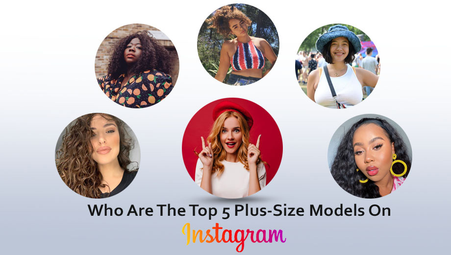Who Are The Top 5 Plus-Size Models On Instagram