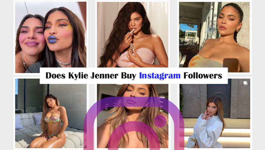 Does Kylie Jenner Buy Instagram Followers
