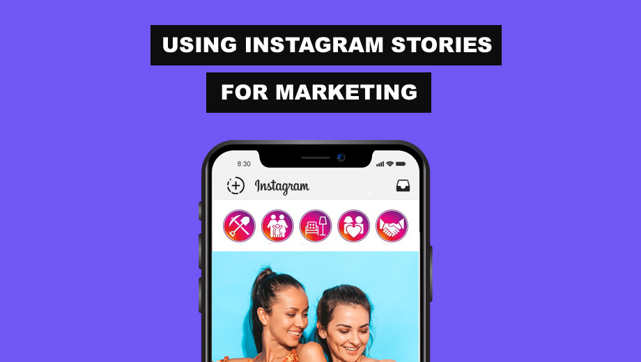 Using Instagram Stories For Marketing