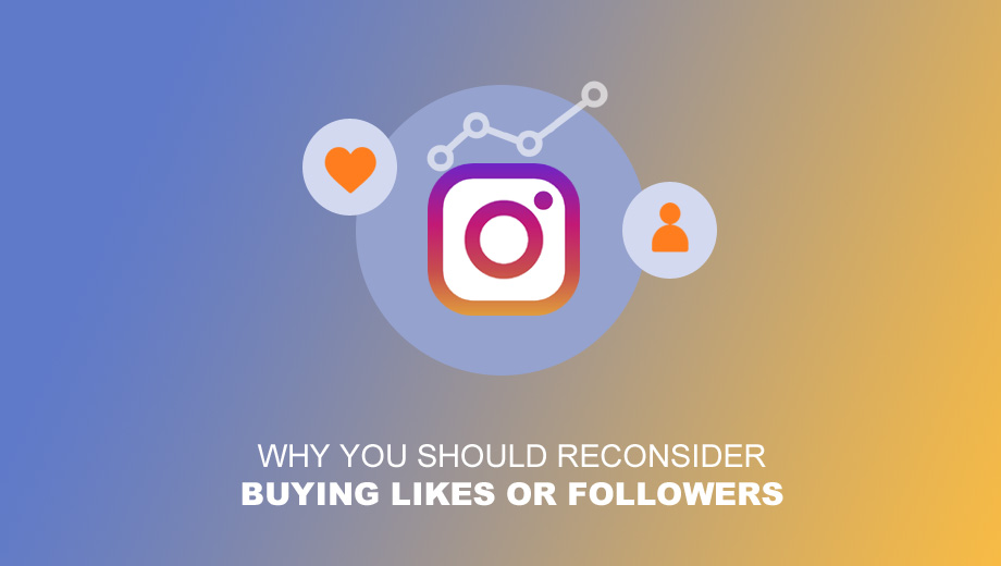 Why You Should Reconsider Buying Likes or Followers