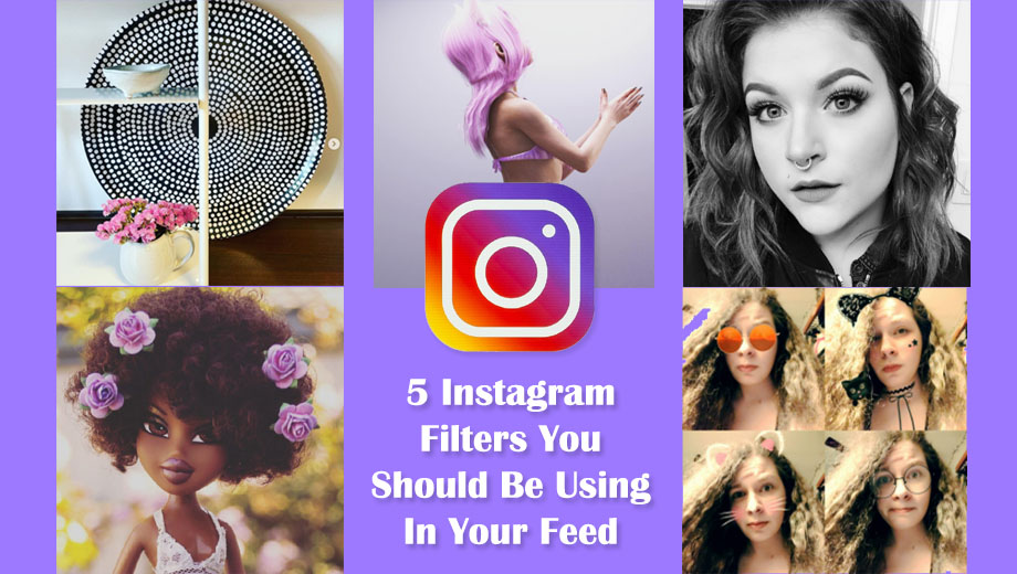 Five Instagram Filters You Should Be Using In Your Feed