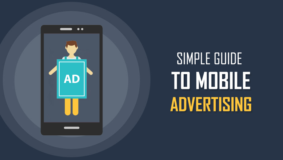 Simple Guide To Mobile Ads
