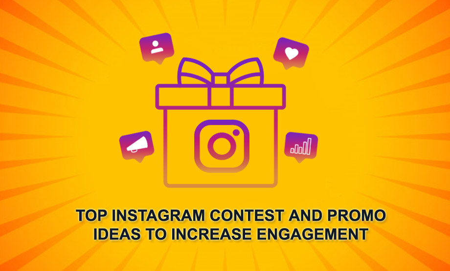 Top Instagram Contest And Promo Ideas To Increase Engagement