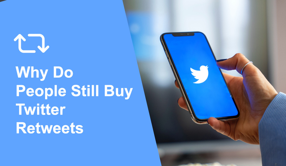 Why Do People Still Buy Twitter Retweets?