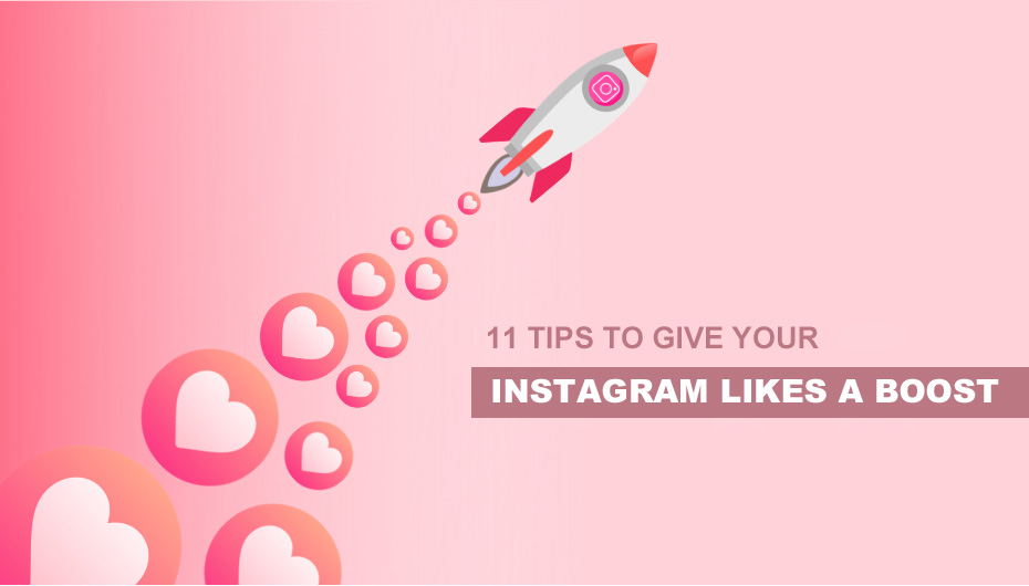 11 Tips To Give Your Instagram Likes A Boost