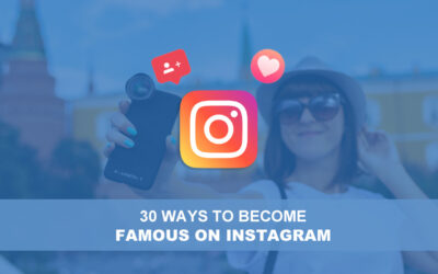 30 Ways To Become Famous On Instagram