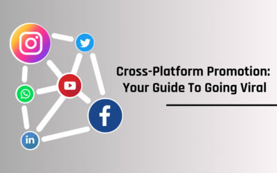Cross-Platform Promotion: Your Guide To Going Viral