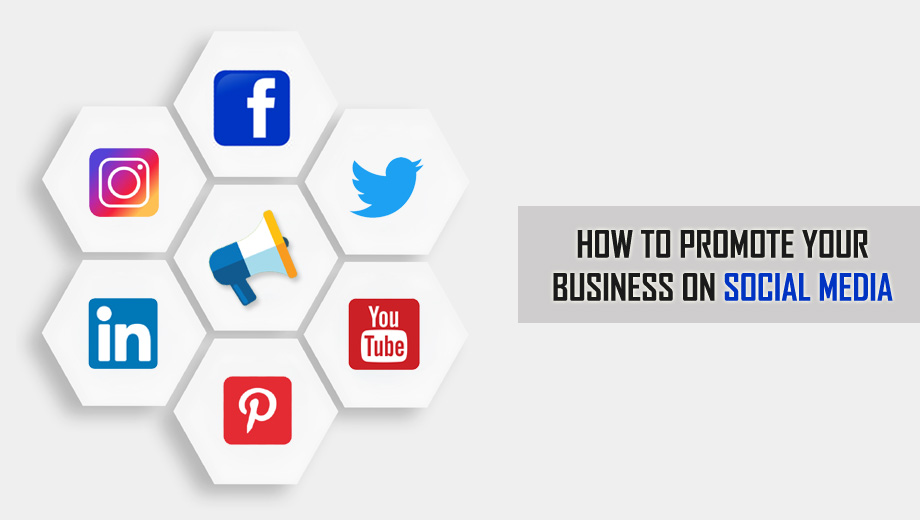How To Promote Your Business On Social Media