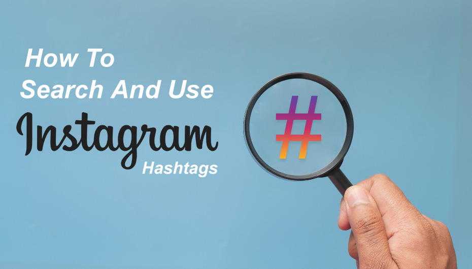 How To Search And Use Instagram Hashtags