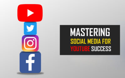 Mastering Social Media For YouTube Success