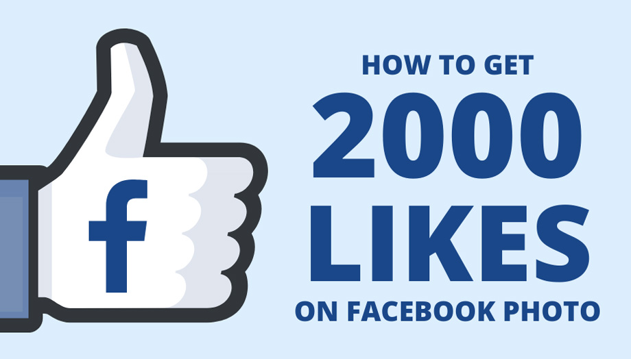 How To Get 2000 Likes On Facebook Photo