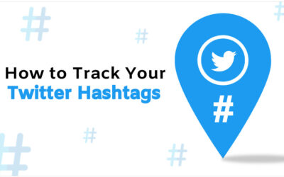 How To Track Your Twitter Hashtags