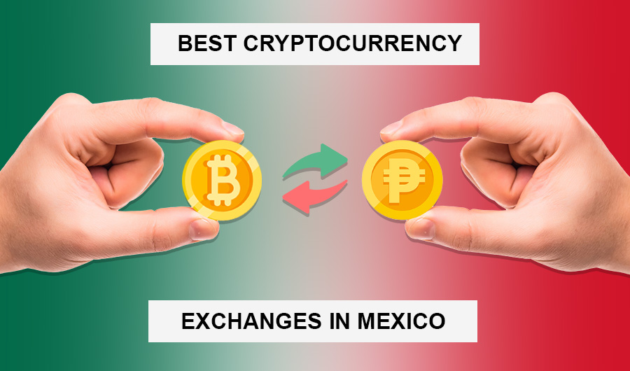 Best Cryptocurrency Exchanges In Mexico