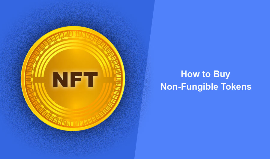 How to Buy Non-Fungible Tokens