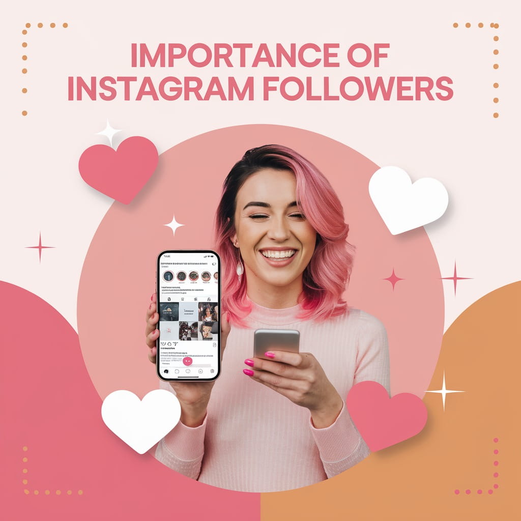 Importance of Instagram Followers