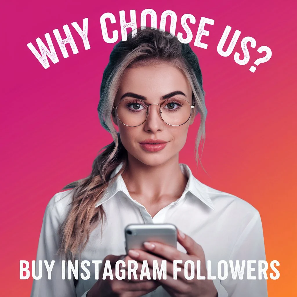 why-choose-us-buy-instagram-followers